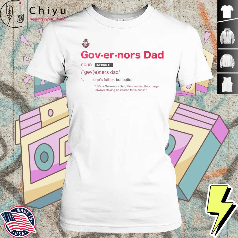 Austin Peay Governors Dad Definition T-Shirt 4 Austin Peay Governors Dad Definition T-Shirt