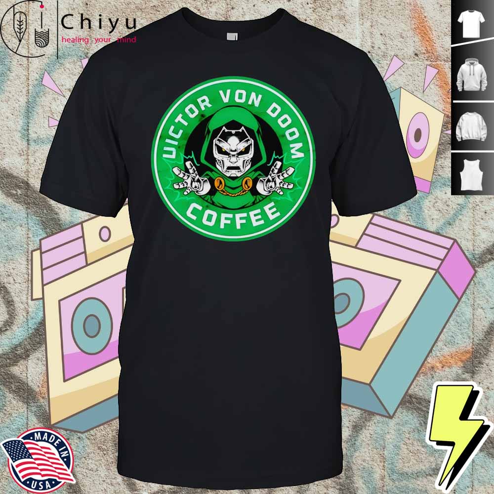 Doomed Victor Von Doom Coffee Shirt Hoodie Doomed Victor Von Doom Coffee Shirt Hoodie