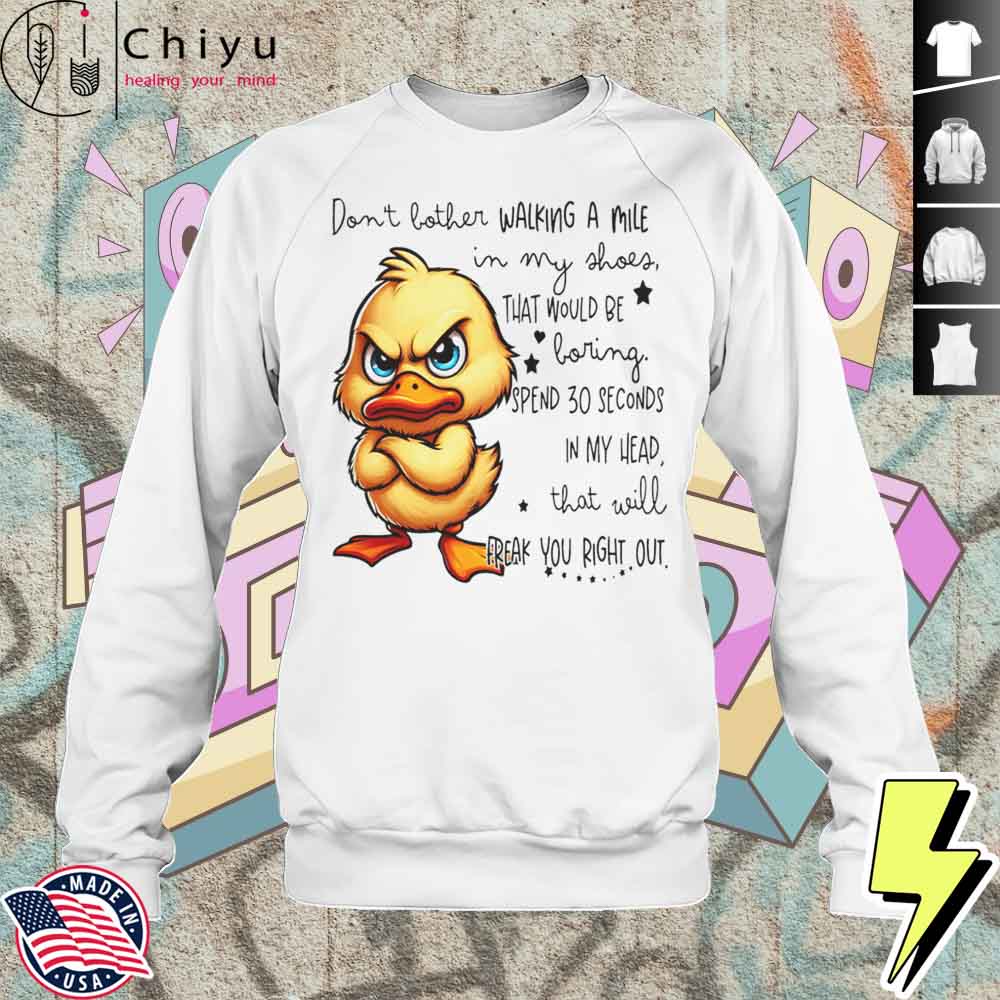 Duck Dont Bother Walking A Mile In My Shoes That Would Be Boring Shirt 3 Duck Dont Bother Walking A Mile In My Shoes That Would Be Boring Shirt