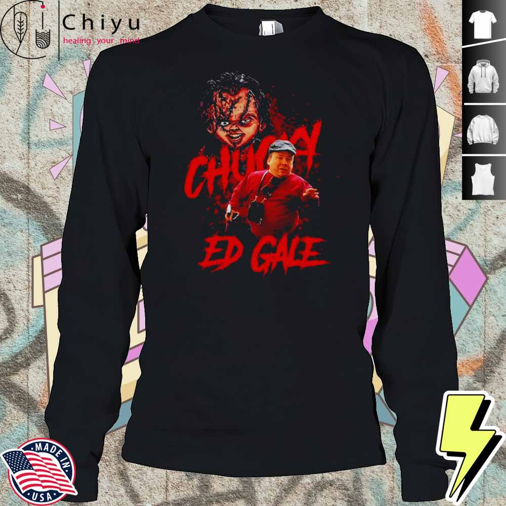 Ed Gale Chucky Rest In Peace 1963 2025 Memories Shirt
