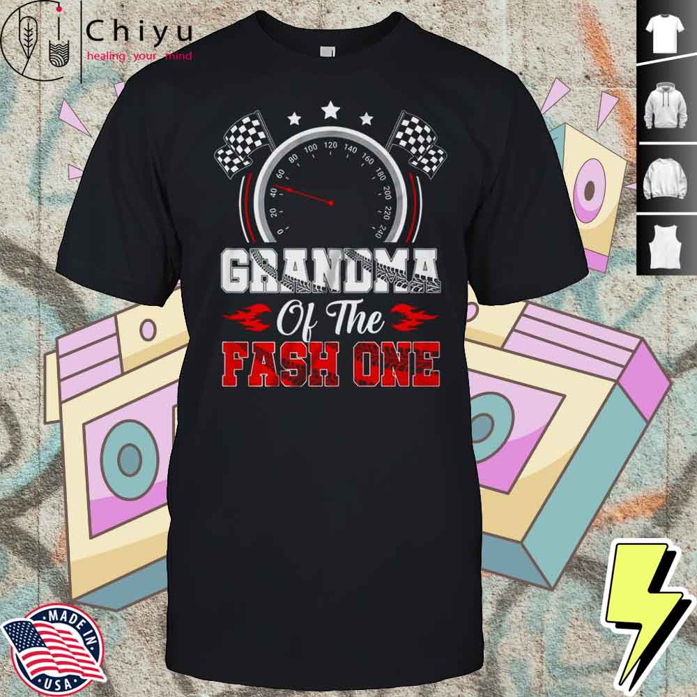 Grandma Of The Fast One 1st Birthday Racing Car Family Shirt Hoodie Grandma Of The Fast One 1st Birthday Racing Car Family Shirt Hoodie