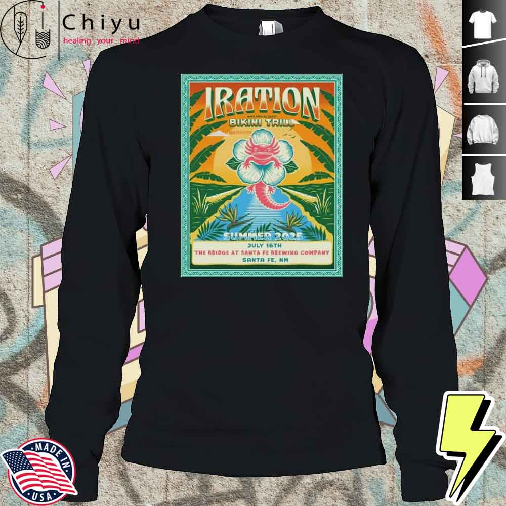 Iration With Special Guest Bikini Trill Summer 2025 July 16th The Bridge At Santa FE Brewing Company Santa FE NM T-shirt