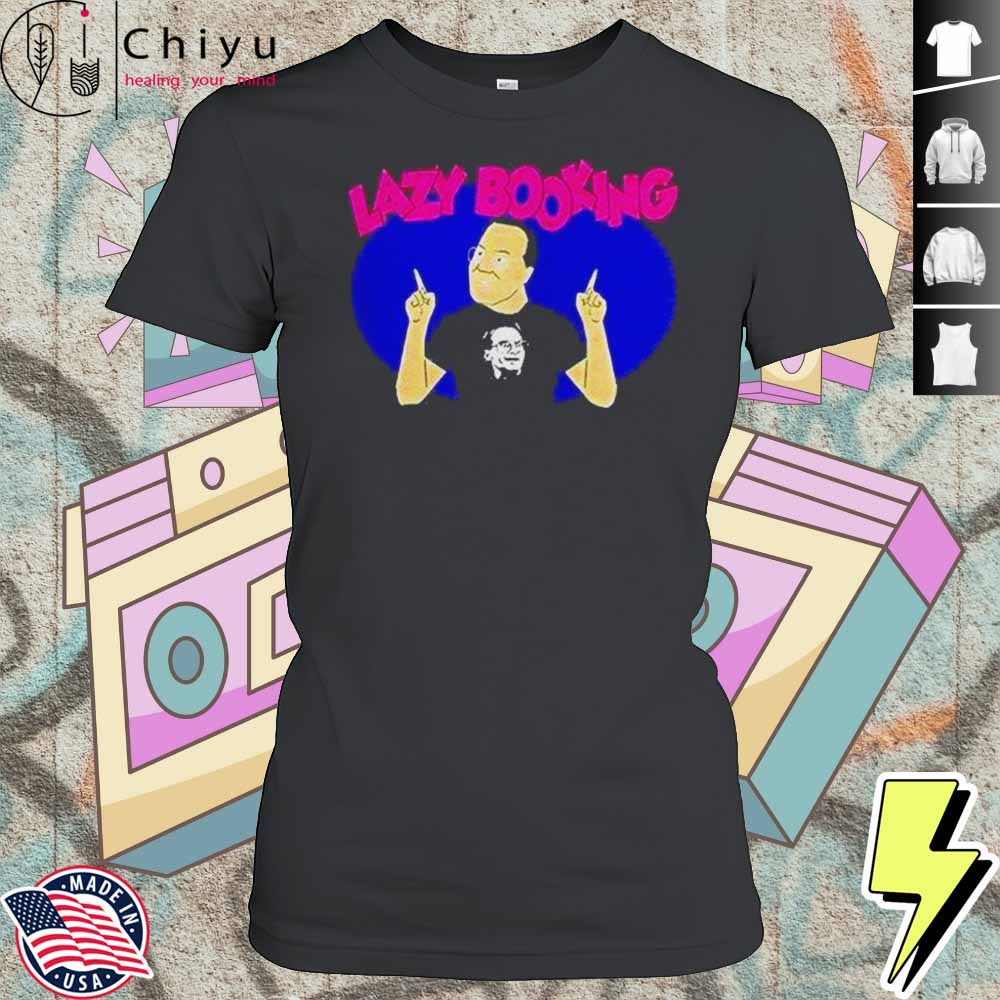Jim Cornette Lazy Booking Shirt 4 Jim Cornette Lazy Booking Shirt