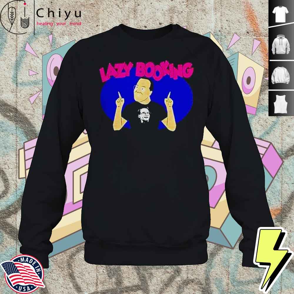 Jim Cornette Lazy Booking Shirt 3 Jim Cornette Lazy Booking Shirt
