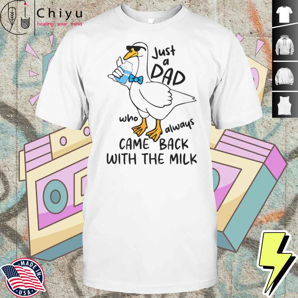 Just A Dad Who Always Came Back With The Milk Ducks Hoodie Just A Dad Who Always Came Back With The Milk Ducks Hoodie