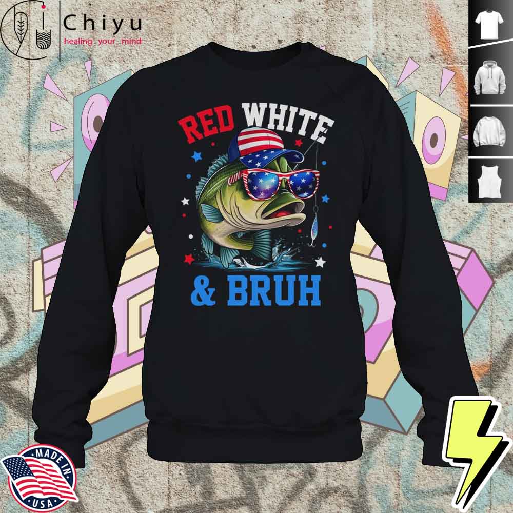 Patriotic Red White Bruh America Fish Fishing 4th Of July Shirt 3 Patriotic Red White Bruh America Fish Fishing 4th Of July Shirt