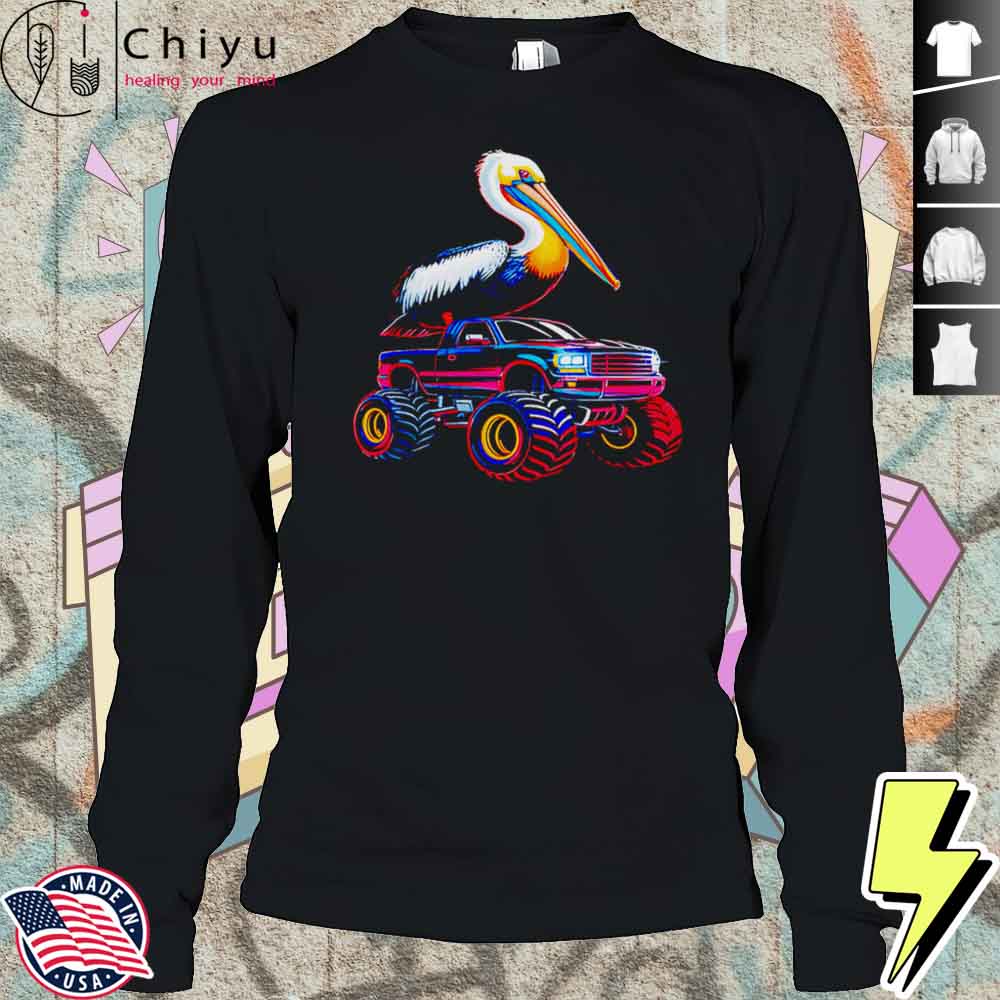 Pelican On Monster Truck Shirt Pelican On Monster Truck Shirt