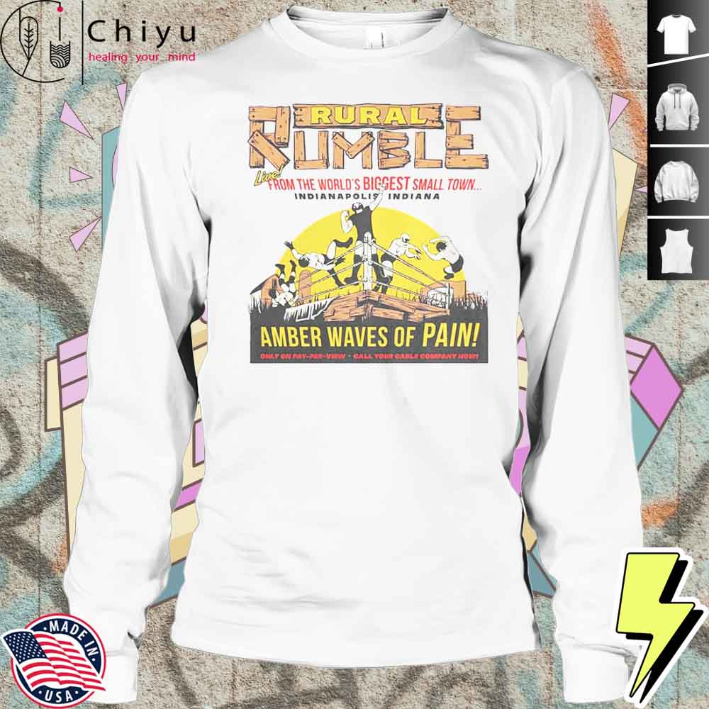 Rural Rumble From The Worlds Biggest Small Town Indianapolis Indiana Amber Waves Of Pain T-Shirt
