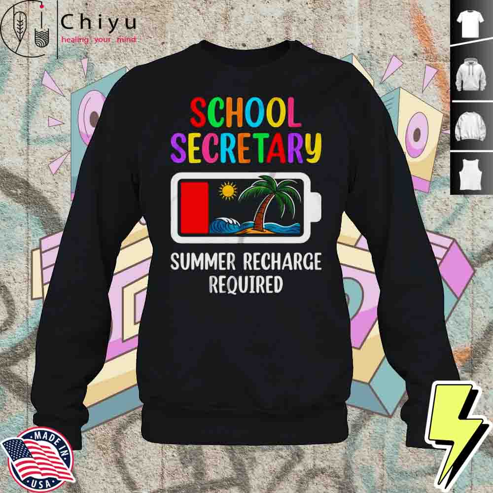 School Secretary Summer Recharge Required Last Day Of School Shirt 3 School Secretary Summer Recharge Required Last Day Of School Shirt