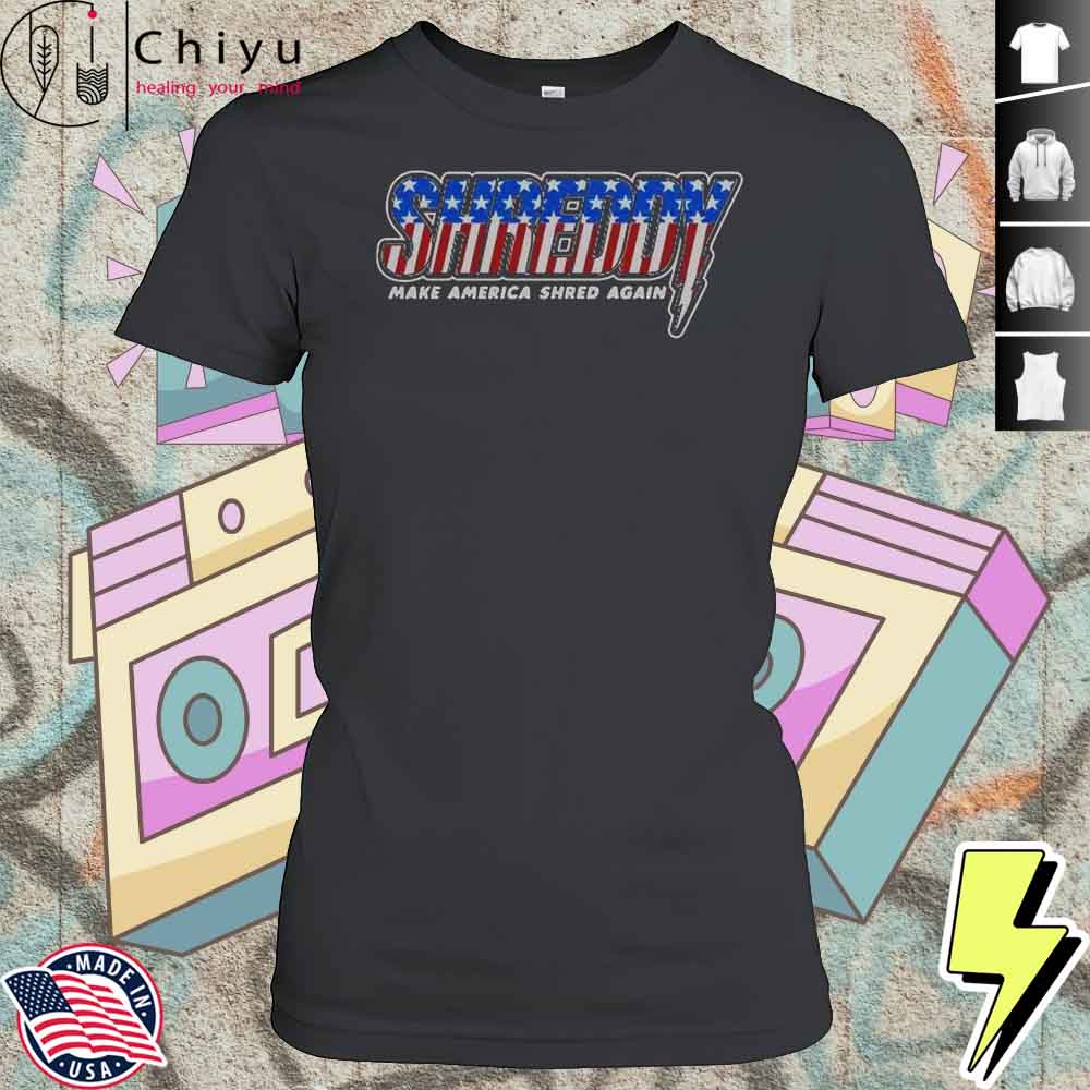 Shreddy Make America Shred Again Stripes American Flag T-Shirt 4 Shreddy Make America Shred Again Stripes American Flag T-Shirt