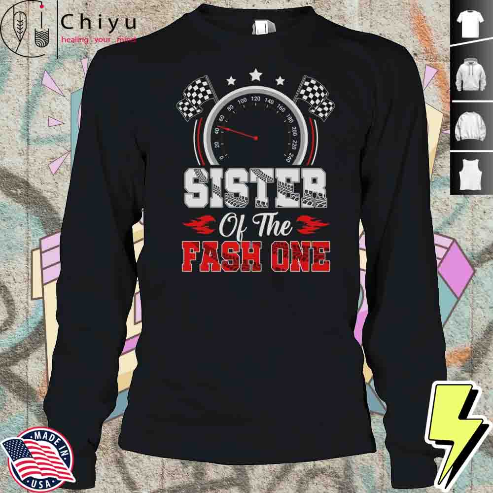 Sister Of The Fast One 1st Birthday Racing Car Family Shirt