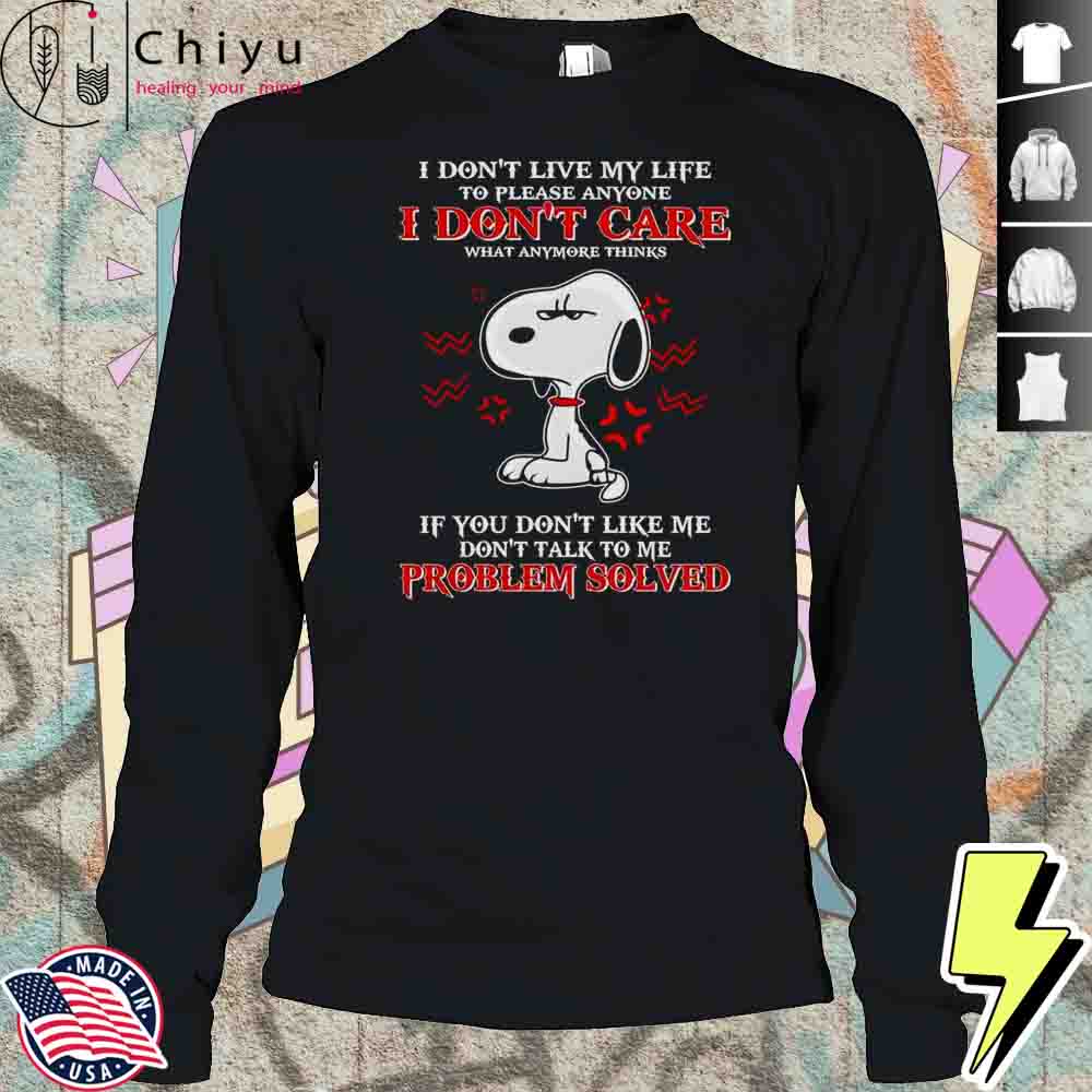 Snoopy I Don’t Live My Life To Please Anyone I Don’t Care What Anymore Thinks Shirt Snoopy I Don’t Live My Life To Please Anyone I Don’t Care What Anymore Thinks Shirt