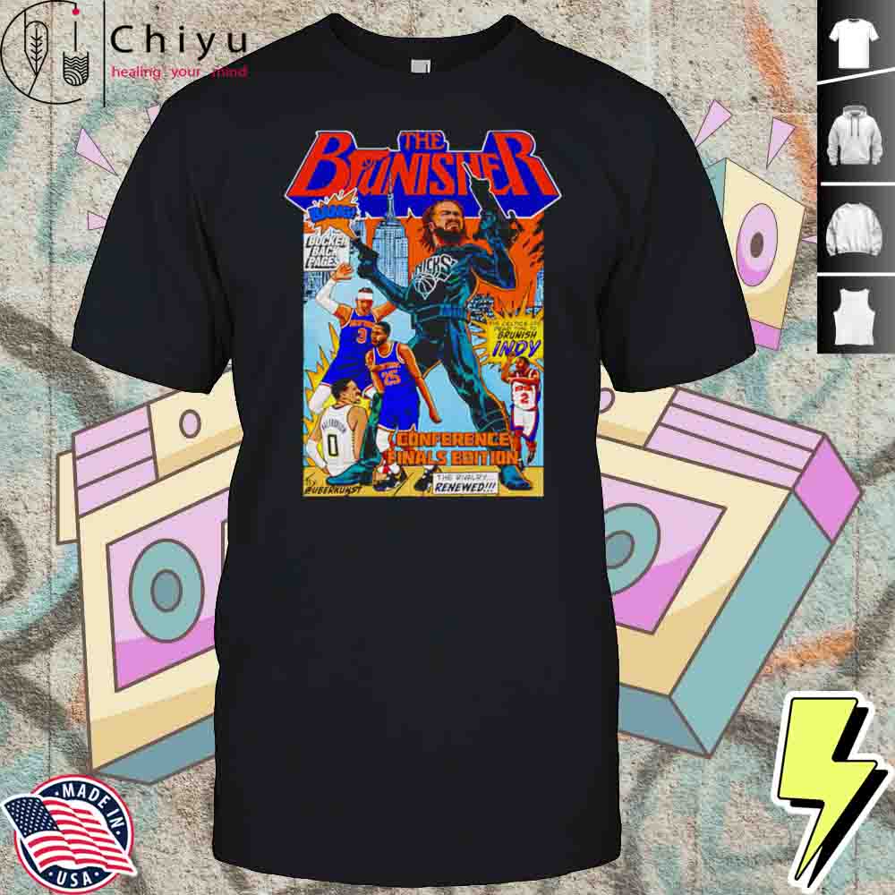 The Brunisher 2025 Conference Finals Edition Knicks Shirt Hoodie The Brunisher 2025 Conference Finals Edition Knicks Shirt Hoodie