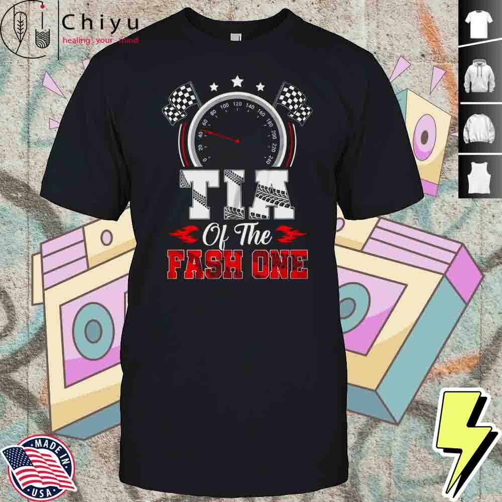 Tia Of The Fast One 1st Birthday Racing Car Family Shirt Hoodie Tia Of The Fast One 1st Birthday Racing Car Family Shirt Hoodie