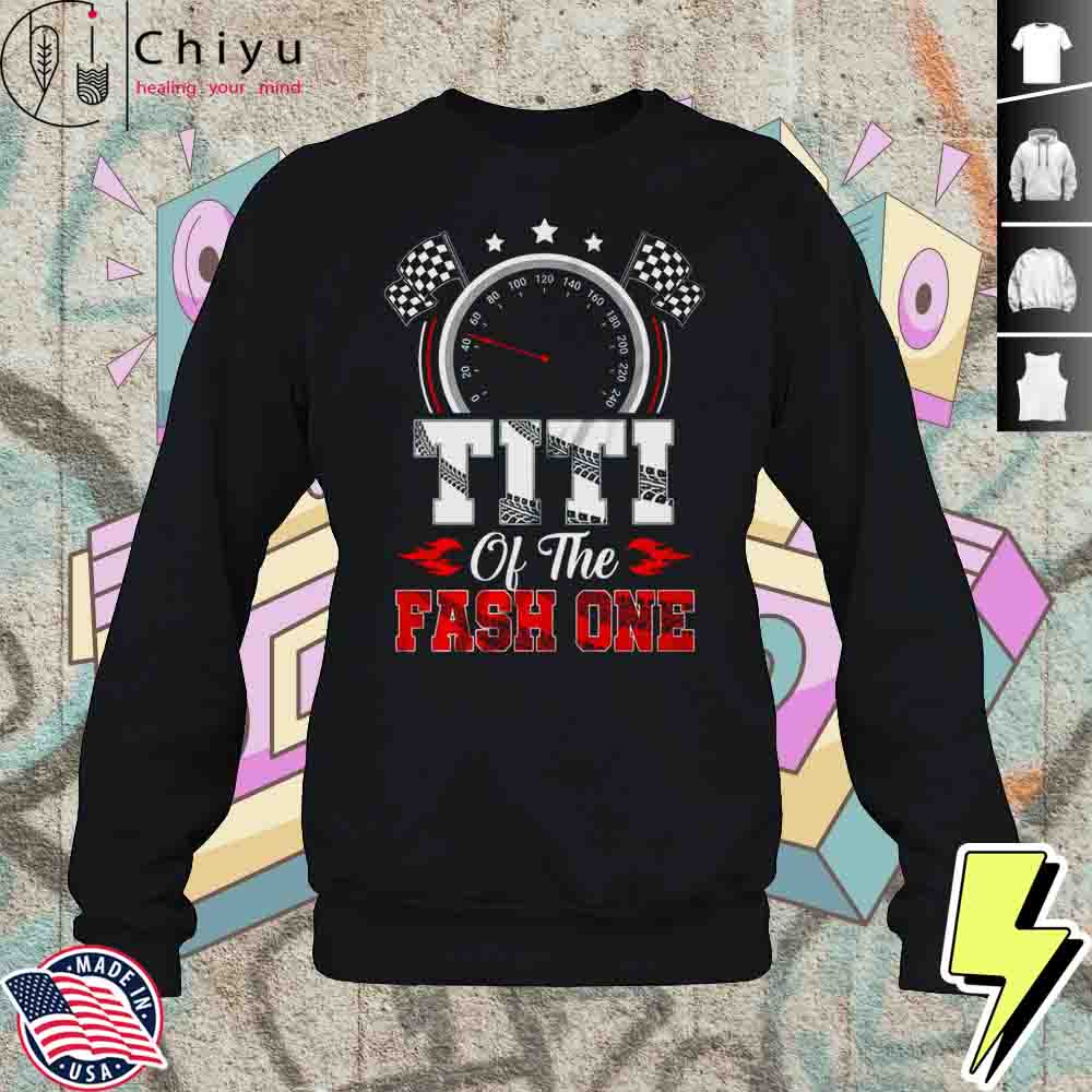 Titi Of The Fast One 1st Birthday Racing Car Family Shirt 3 Titi Of The Fast One 1st Birthday Racing Car Family Shirt