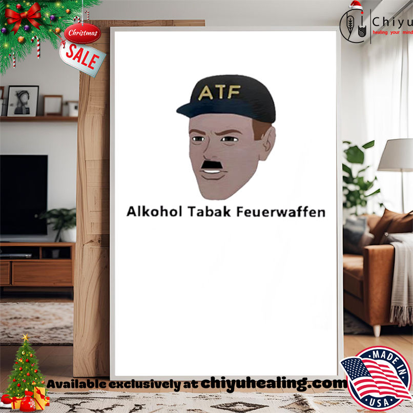 Alkohol Tabak Feuerwaffen shirt, Hoodie, Sweatshirt, Poster Canvas, Mug, Ornaments Alkohol Tabak Feuerwaffen shirt, Hoodie, Sweatshirt, Poster Canvas, Mug, Ornaments