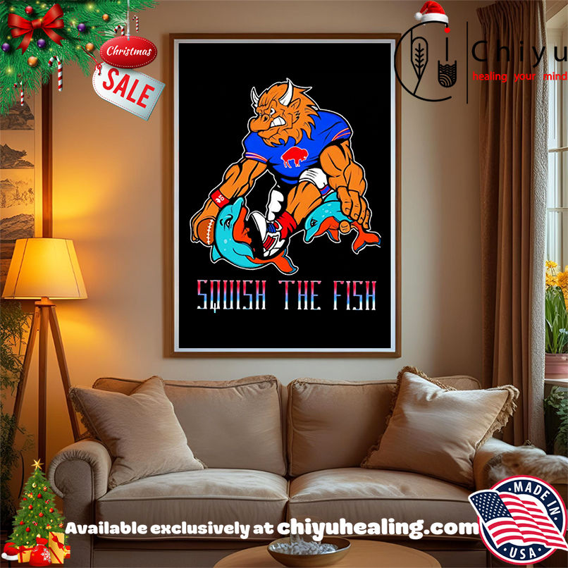 Awesome Squish the fish Buffalo Bills beat miamI dolphins NFL shirt, Hoodie, Sweatshirt, Poster Canvas, Mug, Ornaments Awesome Squish the fish Buffalo Bills beat miamI dolphins NFL shirt, Hoodie, Sweatshirt, Poster Canvas, Mug, Ornaments