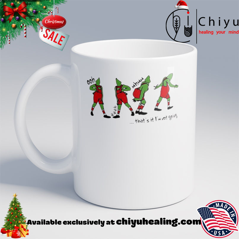 Awesome Thats It Im Not Going Funny Grinch Christmas shirt, Hoodie, Sweatshirt, Poster Canvas, Mug, Ornaments 6 Awesome Thats It Im Not Going Funny Grinch Christmas shirt, Hoodie, Sweatshirt, Poster Canvas, Mug, Ornaments