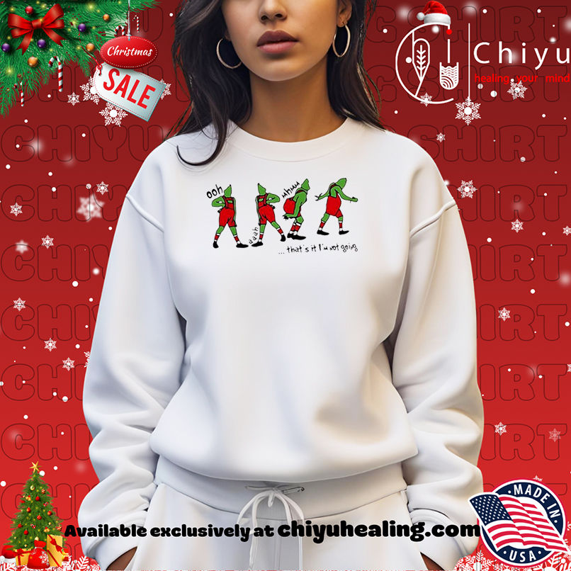 Awesome Thats It Im Not Going Funny Grinch Christmas shirt, Hoodie, Sweatshirt, Poster Canvas, Mug, Ornaments Awesome Thats It Im Not Going Funny Grinch Christmas shirt, Hoodie, Sweatshirt, Poster Canvas, Mug, Ornaments
