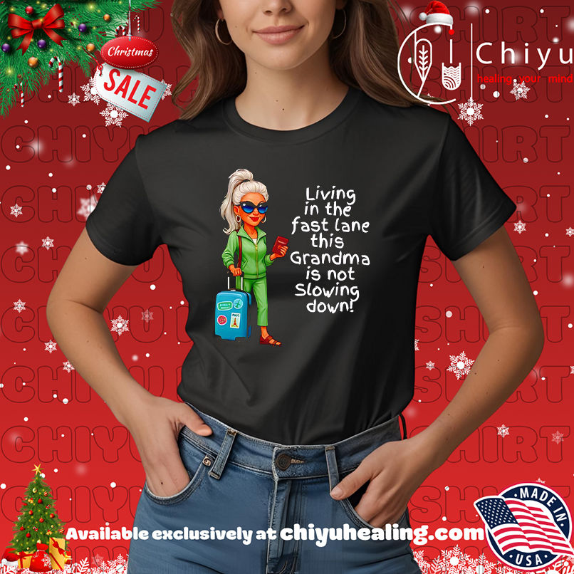Best Living in the fast lane this Grandma is not Slowing down shirt, Hoodie, Sweatshirt, Poster Canvas, Mug, Ornaments 7 Best Living in the fast lane this Grandma is not Slowing down shirt, Hoodie, Sweatshirt, Poster Canvas, Mug, Ornaments