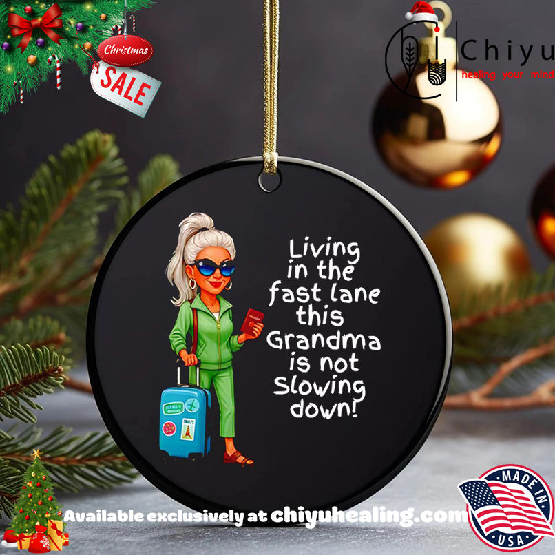 Best Living in the fast lane this Grandma is not Slowing down shirt, Hoodie, Sweatshirt, Poster Canvas, Mug, Ornaments 5 Best Living in the fast lane this Grandma is not Slowing down shirt, Hoodie, Sweatshirt, Poster Canvas, Mug, Ornaments