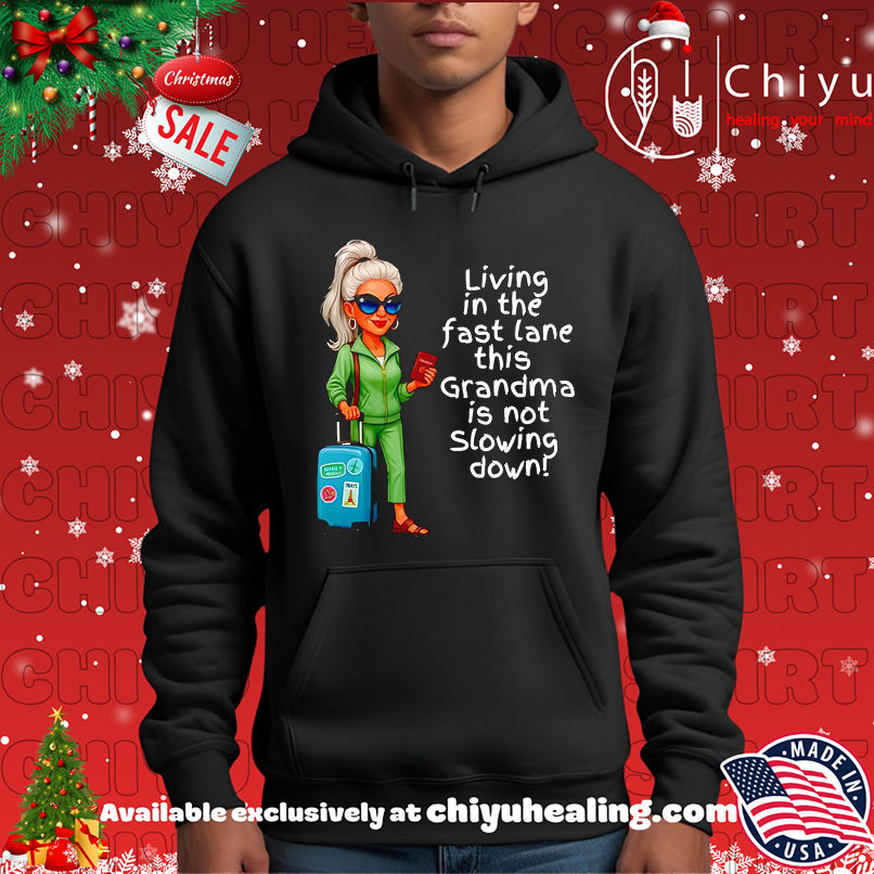 Best Living in the fast lane this Grandma is not Slowing down shirt, Hoodie, Sweatshirt, Poster Canvas, Mug, Ornaments 2 Best Living in the fast lane this Grandma is not Slowing down shirt, Hoodie, Sweatshirt, Poster Canvas, Mug, Ornaments