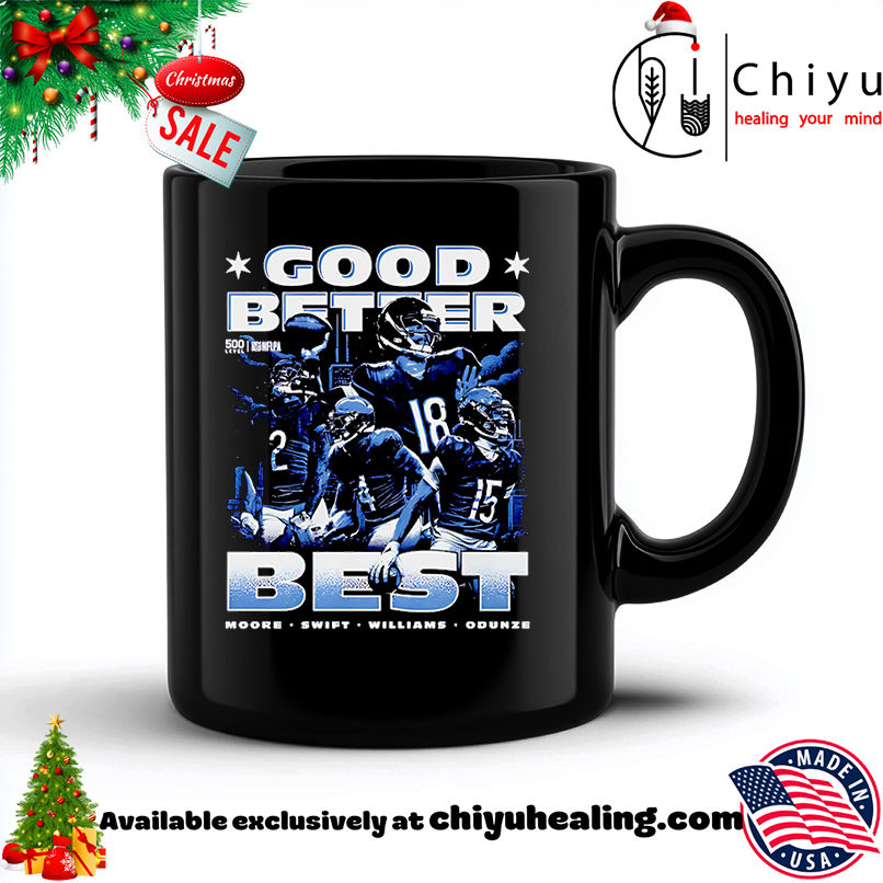 Caleb Williams Chicago Good Better Best Shirt, Hoodie, Sweatshirt, Poster Canvas, Mug, Ornaments 6 Caleb Williams Chicago Good Better Best Shirt, Hoodie, Sweatshirt, Poster Canvas, Mug, Ornaments