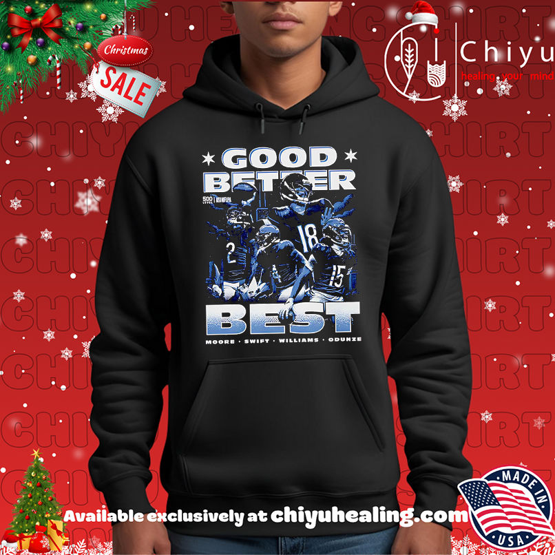 Caleb Williams Chicago Good Better Best Shirt, Hoodie, Sweatshirt, Poster Canvas, Mug, Ornaments 2 Caleb Williams Chicago Good Better Best Shirt, Hoodie, Sweatshirt, Poster Canvas, Mug, Ornaments