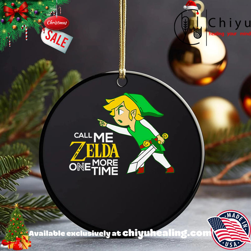 Call me Zelda one more time shirt, Hoodie, Sweatshirt, Poster Canvas, Mug, Ornaments 5 Call me Zelda one more time shirt, Hoodie, Sweatshirt, Poster Canvas, Mug, Ornaments
