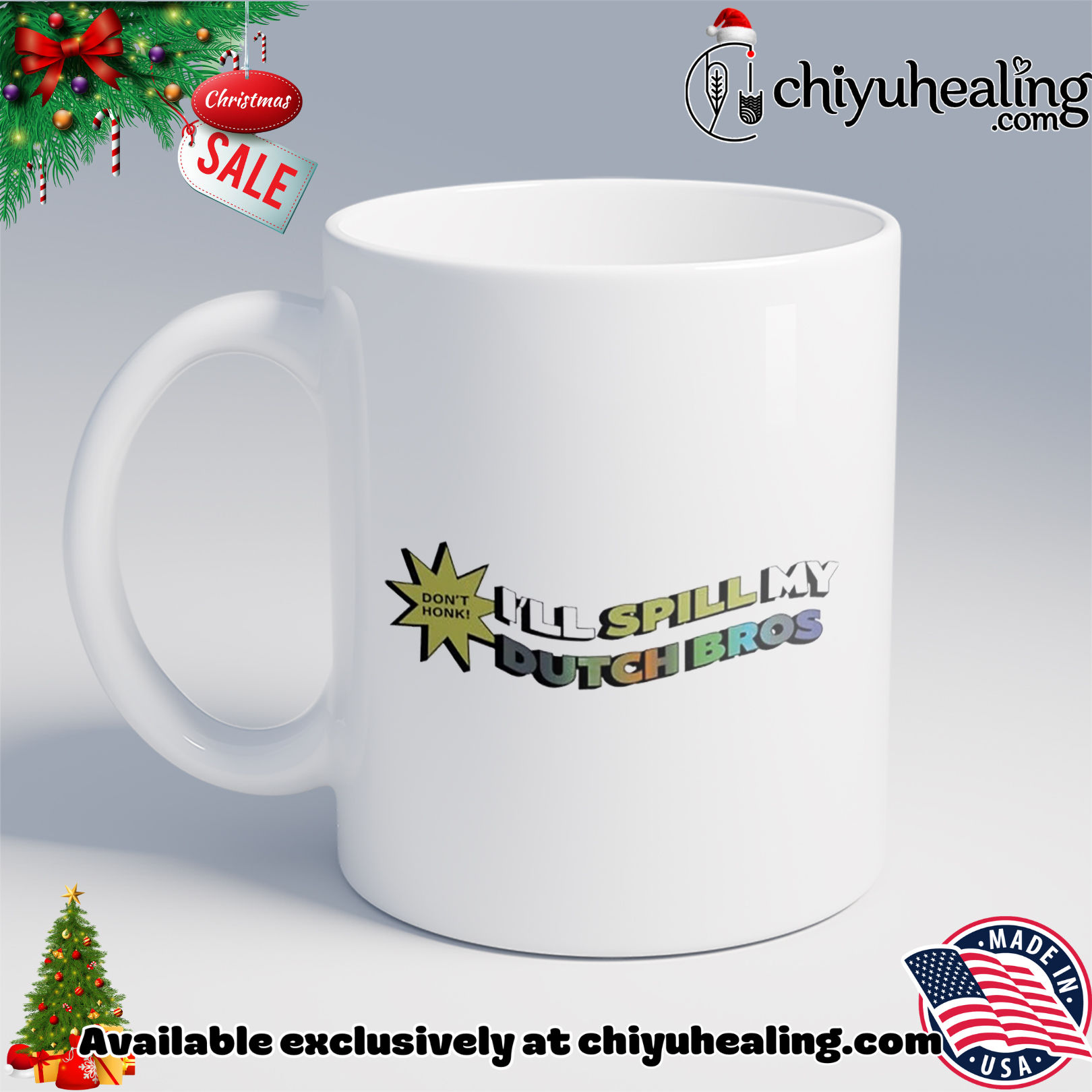 Don't honk I'll spill my dutch bros Christmas ornament, Hoodie, Sweatshirt, Poster Canvas, Mug, Ornaments 6 Don't honk I'll spill my dutch bros Christmas ornament, Hoodie, Sweatshirt, Poster Canvas, Mug, Ornaments