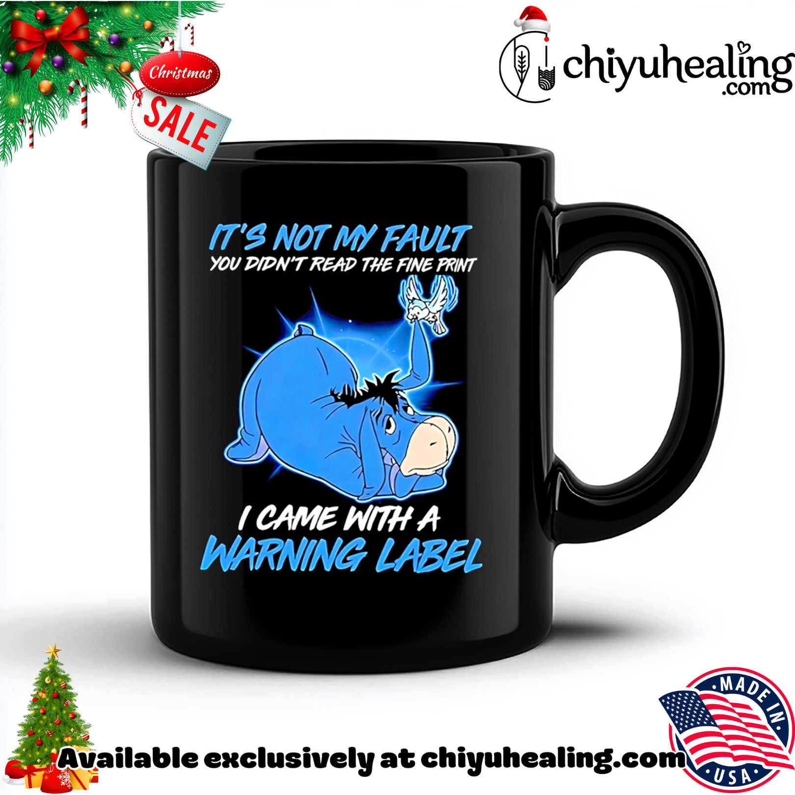 Eeyore It's Not My Fault You Didn't Read The Fine Print I Came With A Warning Label shirt, Hoodie, Sweatshirt, Poster Canvas, Mug, Ornaments 6 Eeyore It's Not My Fault You Didn't Read The Fine Print I Came With A Warning Label shirt, Hoodie, Sweatshirt, Poster Canvas, Mug, Ornaments