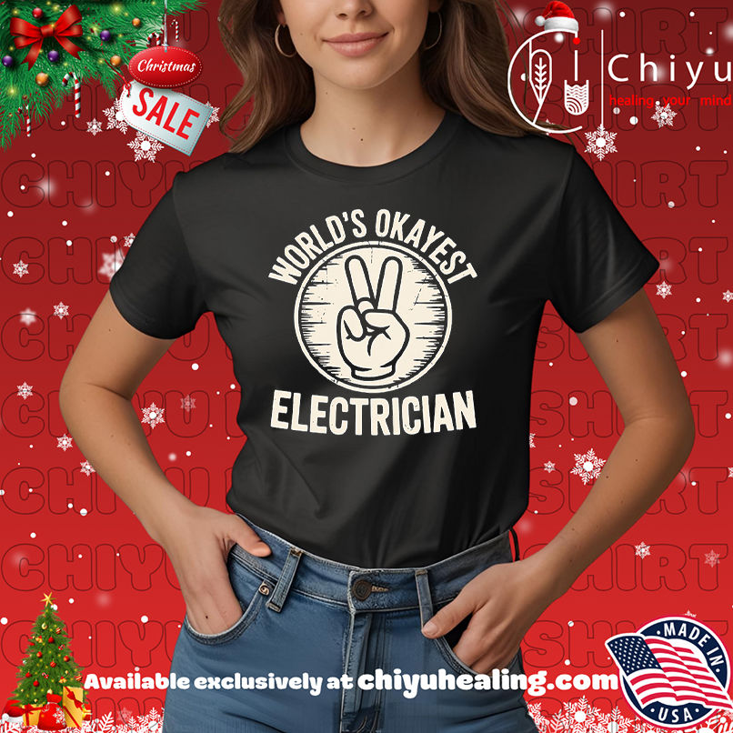 Electrician Worlds Okayest Electrician shirt, Hoodie, Sweatshirt, Poster Canvas, Mug, Ornaments 7 Electrician Worlds Okayest Electrician shirt, Hoodie, Sweatshirt, Poster Canvas, Mug, Ornaments