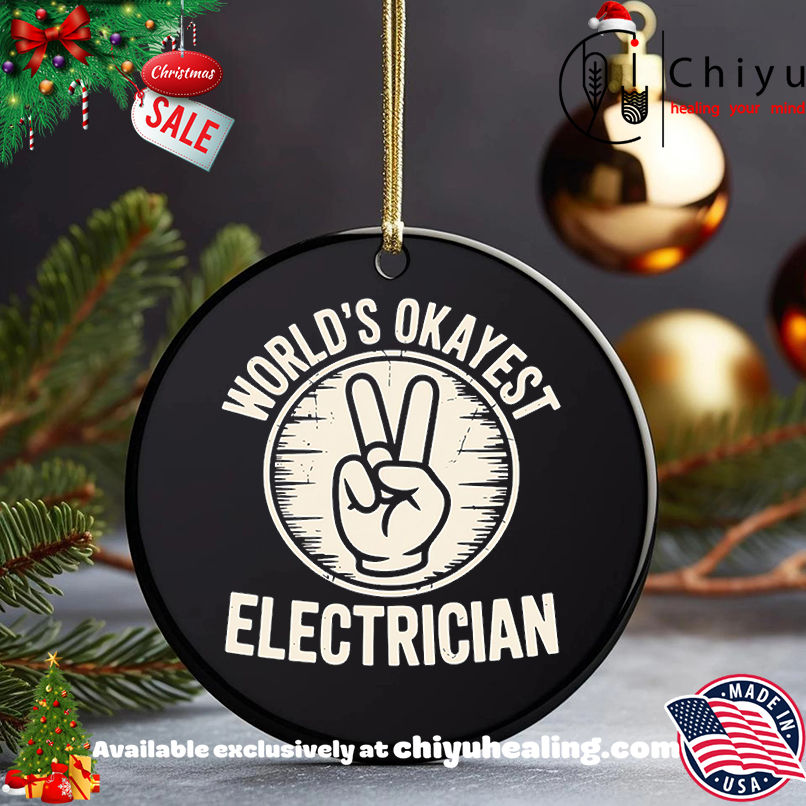 Electrician Worlds Okayest Electrician shirt, Hoodie, Sweatshirt, Poster Canvas, Mug, Ornaments 5 Electrician Worlds Okayest Electrician shirt, Hoodie, Sweatshirt, Poster Canvas, Mug, Ornaments