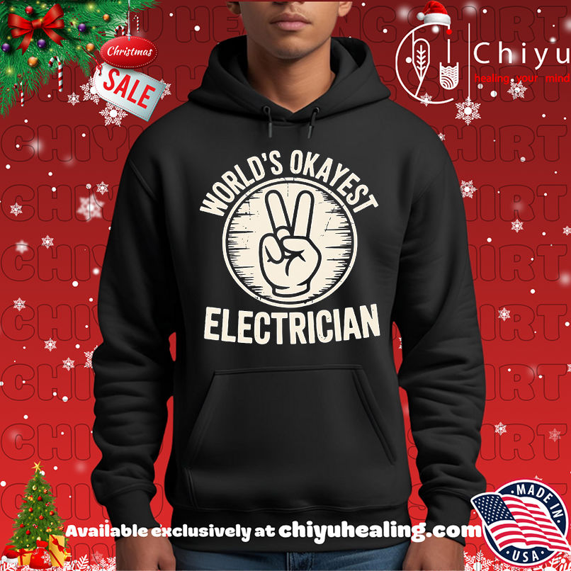 Electrician Worlds Okayest Electrician shirt, Hoodie, Sweatshirt, Poster Canvas, Mug, Ornaments 2 Electrician Worlds Okayest Electrician shirt, Hoodie, Sweatshirt, Poster Canvas, Mug, Ornaments
