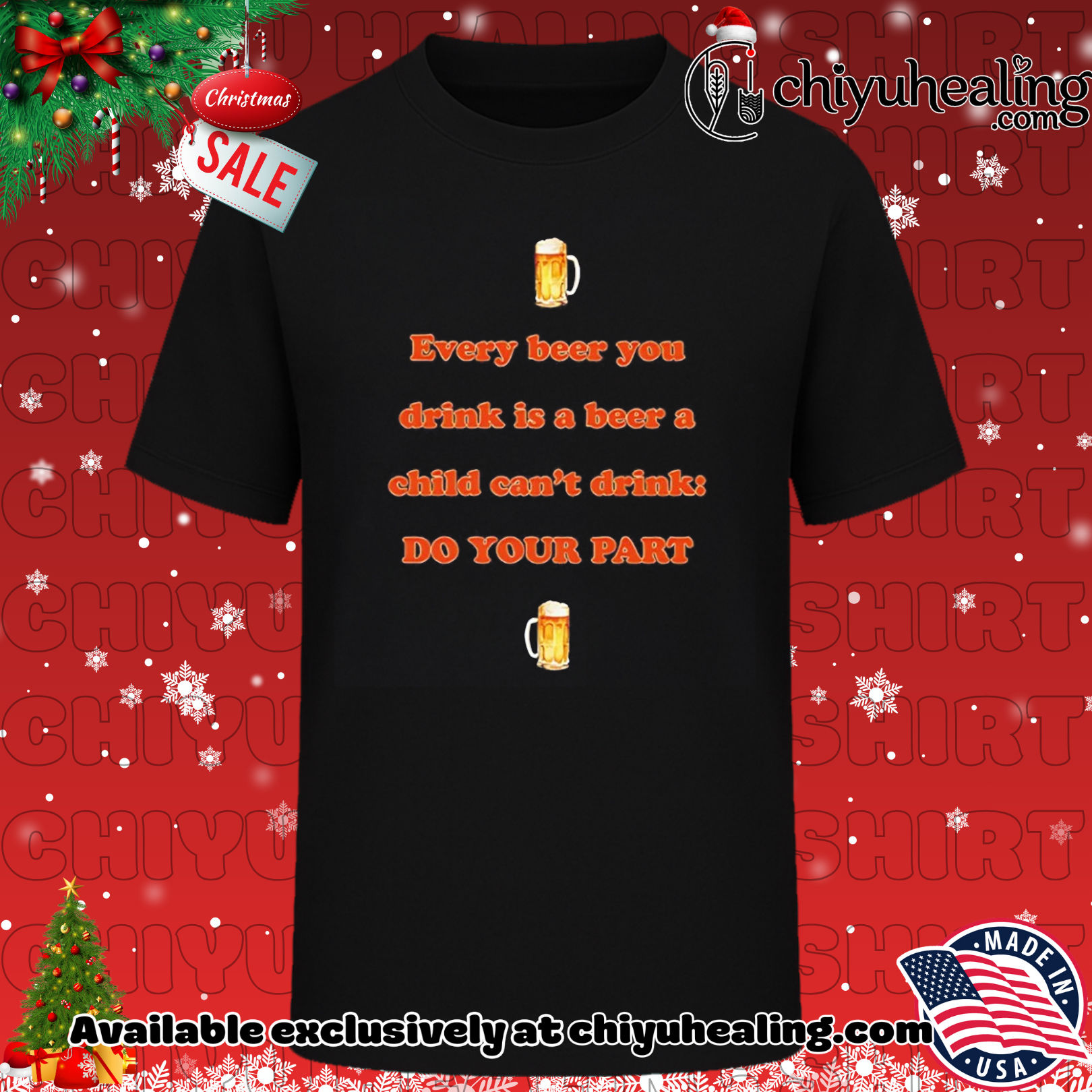 Every beer you drink is a beer a child can't drink do your part shirt, Hoodie, Sweatshirt, Poster Canvas, Mug, Ornaments 6 Every beer you drink is a beer a child can't drink do your part shirt, Hoodie, Sweatshirt, Poster Canvas, Mug, Ornaments