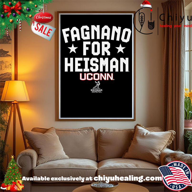 Fagnano for Heisman UConn Huskies shirt, Hoodie, Sweatshirt, Poster Canvas, Mug, Ornaments Fagnano for Heisman UConn Huskies shirt, Hoodie, Sweatshirt, Poster Canvas, Mug, Ornaments