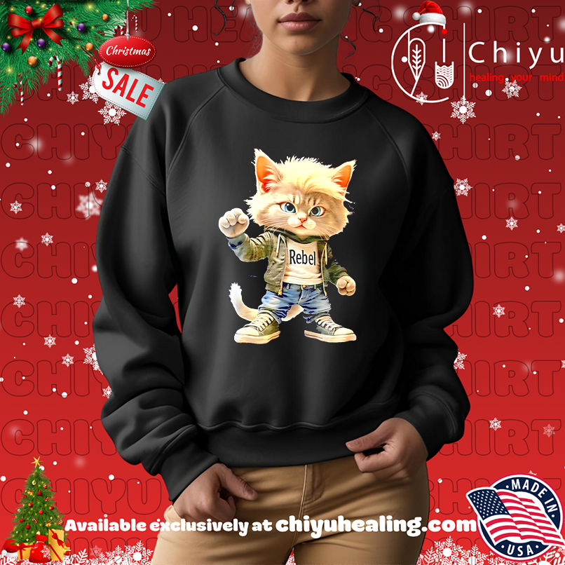 Funny Cat Rebel Style shirt, Hoodie, Sweatshirt, Poster Canvas, Mug, Ornaments Funny Cat Rebel Style shirt, Hoodie, Sweatshirt, Poster Canvas, Mug, Ornaments