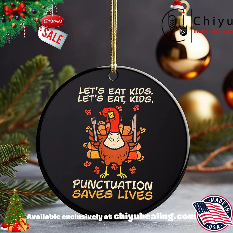 Funny Let's Eat Kios Let's Eat Kids Punctuation Saves Lives shirt, Hoodie, Sweatshirt, Poster Canvas, Mug, Ornaments 5 Funny Let's Eat Kios Let's Eat Kids Punctuation Saves Lives shirt, Hoodie, Sweatshirt, Poster Canvas, Mug, Ornaments