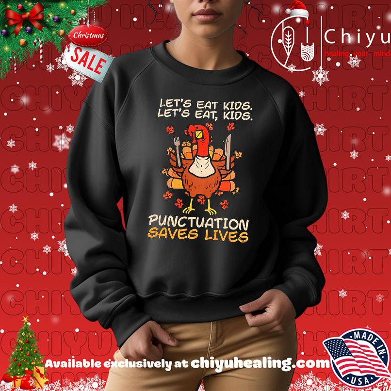 Funny Let's Eat Kios Let's Eat Kids Punctuation Saves Lives shirt, Hoodie, Sweatshirt, Poster Canvas, Mug, Ornaments 14 Funny Lets Eat Kios Lets Eat Kids Punctuation Saves Lives shirt Hoodie Sweatshirt