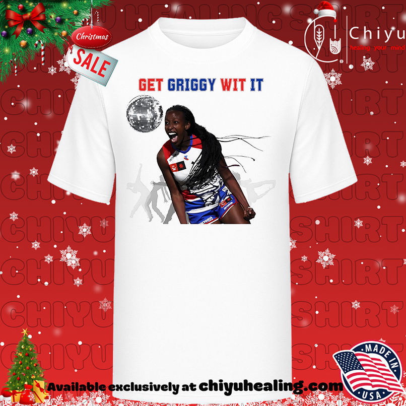 Get Griggy Wit It shirt, Hoodie, Sweatshirt, Poster Canvas, Mug, Ornaments