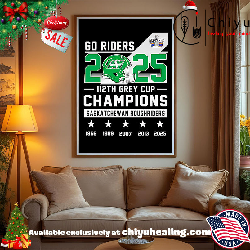 Go riders 2025 112th Grey Cup Champions Saskatchewan Roughriders shirt, Hoodie, Sweatshirt, Poster Canvas, Mug, Ornaments Go riders 2025 112th Grey Cup Champions Saskatchewan Roughriders shirt, Hoodie, Sweatshirt, Poster Canvas, Mug, Ornaments