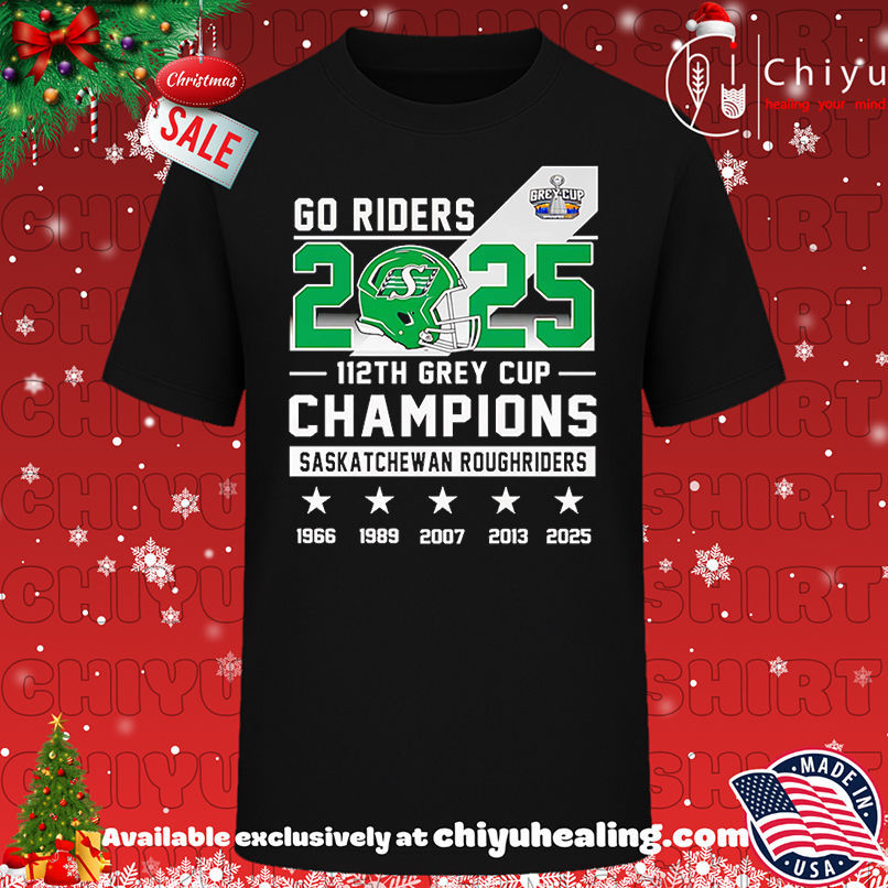 Go riders 2025 112th Grey Cup Champions Saskatchewan Roughriders shirt, Hoodie, Sweatshirt, Poster Canvas, Mug, Ornaments