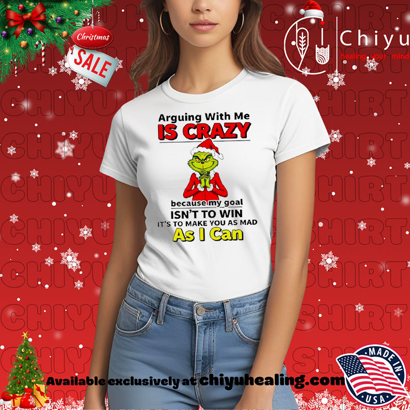 Grinch Christmas Arguing with me is crazy shirt, Hoodie, Sweatshirt, Poster Canvas, Mug, Ornaments 7 Grinch Christmas Arguing with me is crazy shirt, Hoodie, Sweatshirt, Poster Canvas, Mug, Ornaments