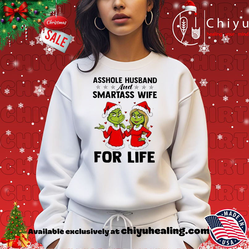 Grinch Christmas Asshole husband and smartass wife for life shirt, Hoodie, Sweatshirt, Poster Canvas, Mug, Ornaments Grinch Christmas Asshole husband and smartass wife for life shirt, Hoodie, Sweatshirt, Poster Canvas, Mug, Ornaments