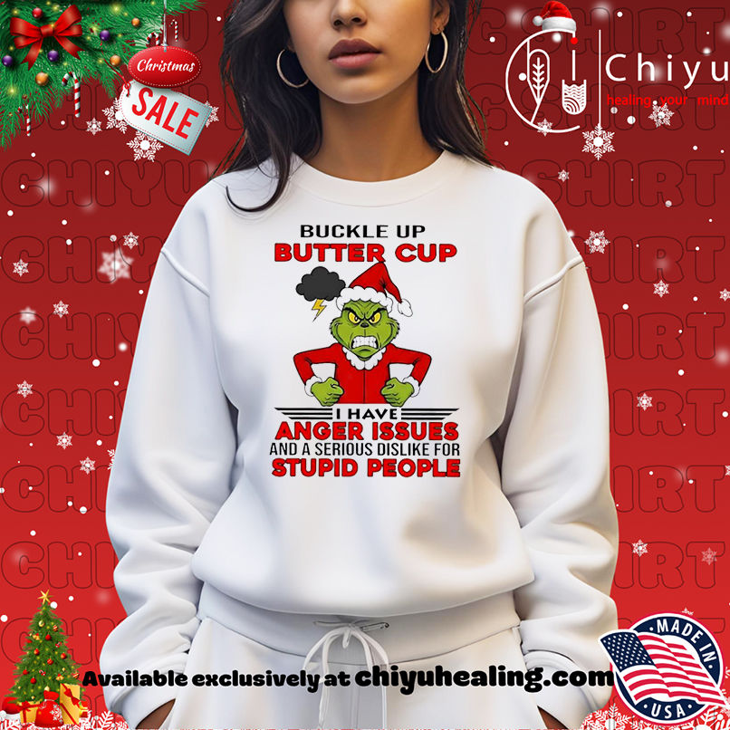 Grinch Christmas Buckle up butter cup I have anger issues and a serious dislike for stupid people shirt, Hoodie, Sweatshirt, Poster Canvas, Mug, Ornaments Grinch Christmas Buckle up butter cup I have anger issues and a serious dislike for stupid people shirt, Hoodie, Sweatshirt, Poster Canvas, Mug, Ornaments