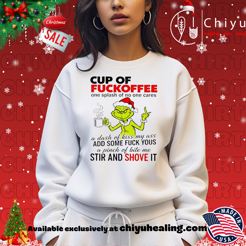 Grinch Christmas Cup of fuckoffee shirt, Hoodie, Sweatshirt, Poster Canvas, Mug, Ornaments Grinch Christmas Cup of fuckoffee shirt, Hoodie, Sweatshirt, Poster Canvas, Mug, Ornaments