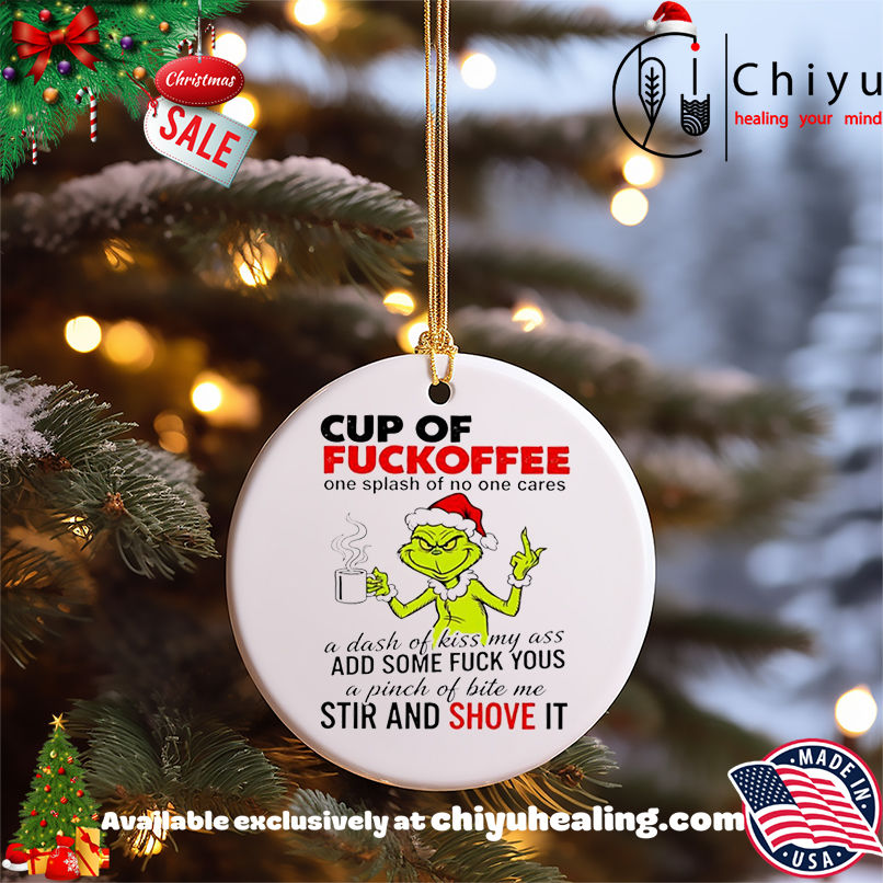 Grinch Christmas Cup of fuckoffee shirt, Hoodie, Sweatshirt, Poster Canvas, Mug, Ornaments 5 Grinch Christmas Cup of fuckoffee shirt, Hoodie, Sweatshirt, Poster Canvas, Mug, Ornaments
