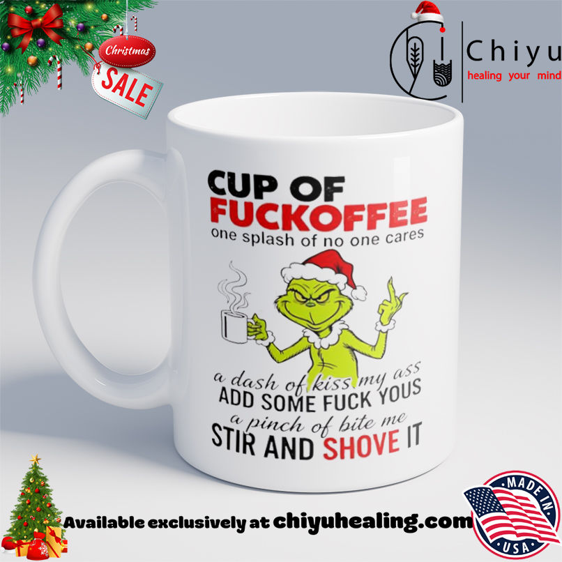 Grinch Christmas Cup of fuckoffee shirt, Hoodie, Sweatshirt, Poster Canvas, Mug, Ornaments 6 Grinch Christmas Cup of fuckoffee shirt, Hoodie, Sweatshirt, Poster Canvas, Mug, Ornaments