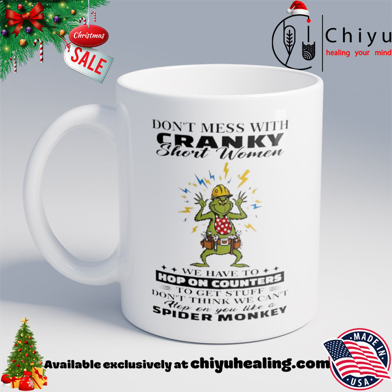 Grinch Christmas Don't mess with cranky short women shirt, Hoodie, Sweatshirt, Poster Canvas, Mug, Ornaments 6 Grinch Christmas Don't mess with cranky short women shirt, Hoodie, Sweatshirt, Poster Canvas, Mug, Ornaments