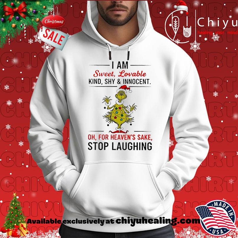 Grinch Christmas I am sweet lovable kind shy and innocent shirt, Hoodie, Sweatshirt, Poster Canvas, Mug, Ornaments 2 Grinch Christmas I am sweet lovable kind shy and innocent shirt, Hoodie, Sweatshirt, Poster Canvas, Mug, Ornaments